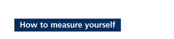 How to measure yourself