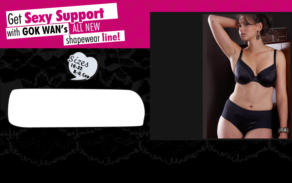 Brief Encounters - Get sexy support with Gok Wan's all new shapewear line!