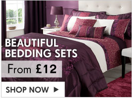Beautiful Bedding Sets from &pound;12 

&ndash; Shop Now >