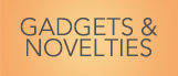 Gadgets & Novelties