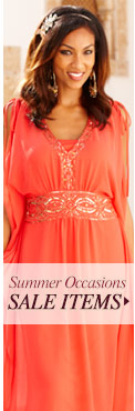 Summer occasions 
- Sale items >