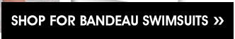 Shop for Bandeau Swimsuits
