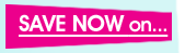 Save Now on Womenswear, Home & Garden, Electricals & Gifts