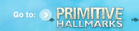 Click here to goto Primitive Hallmarks >
