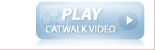 Play Catwalk Video >