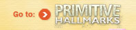 Click here to goto Primitive Hallmarks >