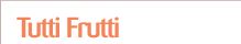 Tutti Frutti
