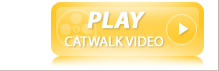 Play Catwalk Video >