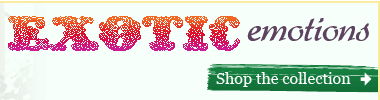 Shop the Exotic Emotions Collection