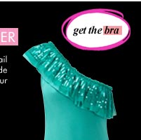 get the bra