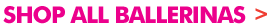 SHOP ALL BALLERINAS