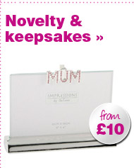Novelty & keepsakes from &pound;10 