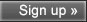 Sign up