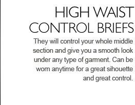They will control your whole middle section and give you a smooth look under any type of garment. Can be worn anytime for a great sihouette and great control.