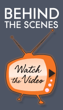 Behind the Scenes Video