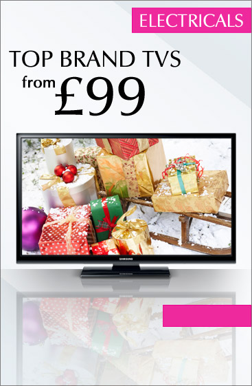 Top Brand TVs from &pound;99