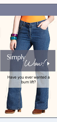 Simply Wow! Have you ever wanted a bottom lift?