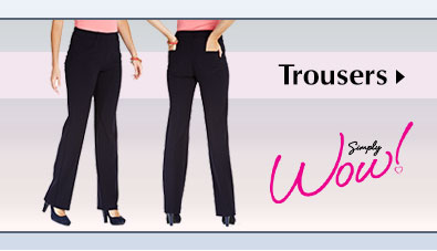 Trousers - Simply Wow!