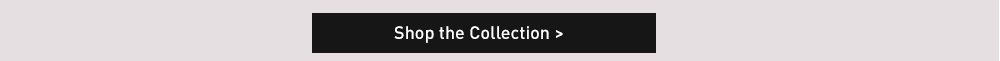 shop the collection