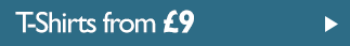 T-Shirts from &pound;9