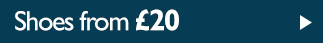 Shoes from &pound;20