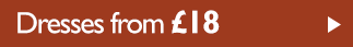 Dresses from &pound;18