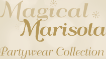 Magical Marisota - Partywear Collection