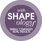 with Shapeology - Small Changes, Real Results