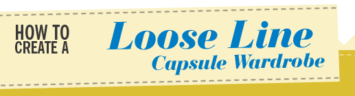 How to create a loose line capsule wardrobe