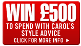 Win �500 to spend with Carol's style advice