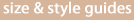Size & Style Guides