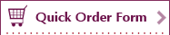 Quick Order Form >