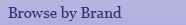 Browse by Brand