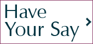 Have your say >