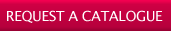 Request a Catalogue >