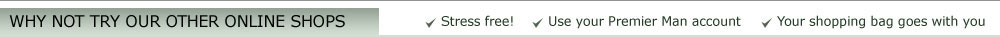 Why not shop our other sites, Stress Free, Use your Premierman account, Your shopping bag goes with you