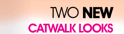 Two NEW catwalk looks