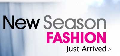 New Season fashion just arrived