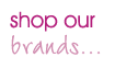 Shop our brands