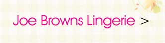 Joe Browns Lingerie