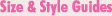 Size & Style Guides