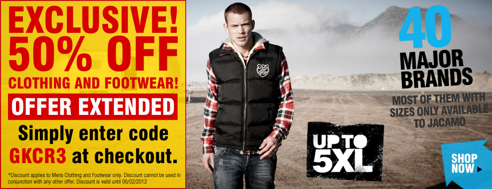 Exclusive 50% off clothing and footwear -  40 major brands, most of them with sizes only available to Jacamo - Shop now >