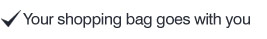 Your shopping bag goes with you