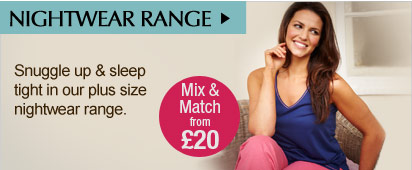 Snuggle up & sleep tight in our plus size nightwear range.