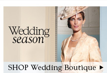 Wedding Season; Shop Wedding Boutique >