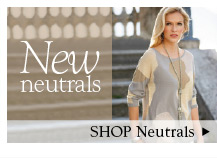 New Neutrals - Shop Neutrals >