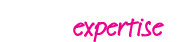 expertise