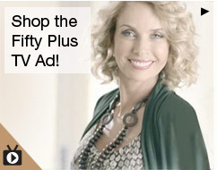 Shop the Fifty Plus TV Ad >