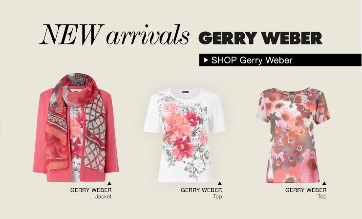 NEW ARRIVALS from Gerry weber