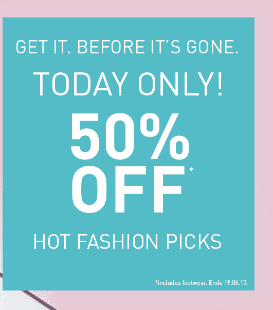 50% off hot fashion picks